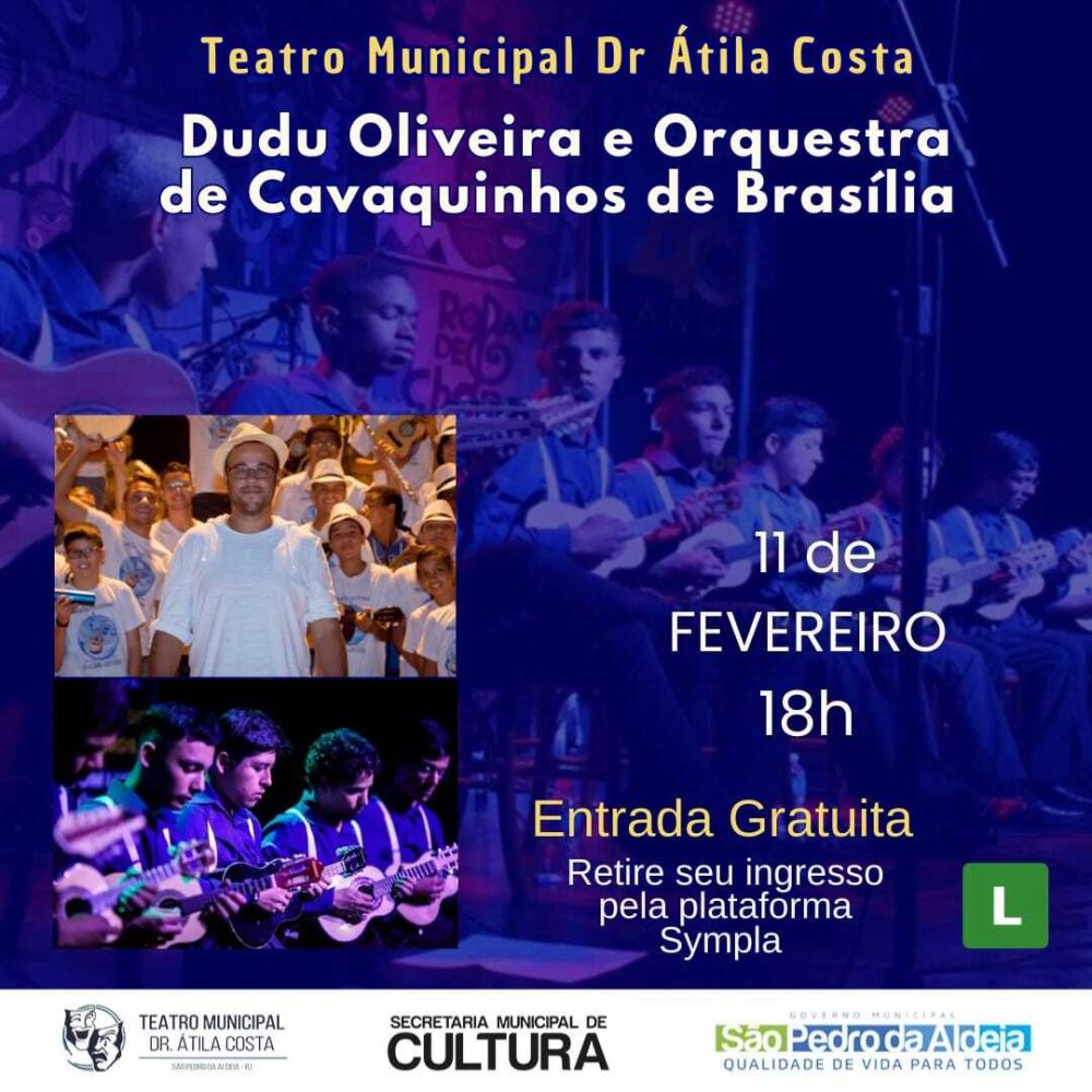 DUDU OLIVEIRA E ORQUESTRA DE CAVAQUINHOS - TEATRO SAO PEDRO DA ALDEIA